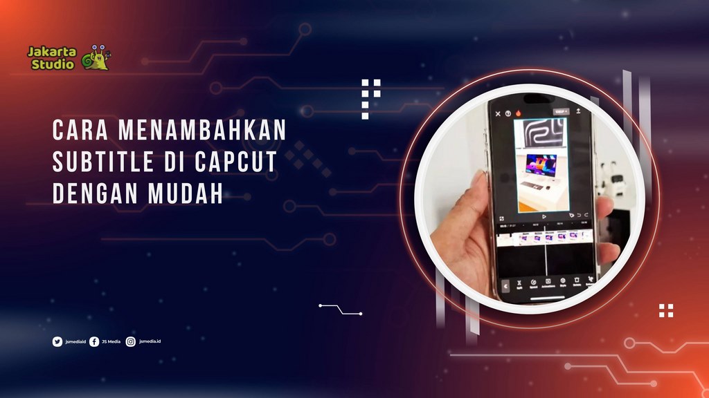 Cara Menambahkan Subtitle di CapCut dengan Mudah
