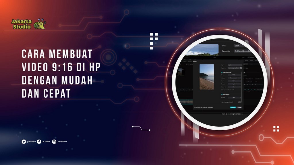 Cara Membuat Video 9:16 di HP dengan Mudah dan Cepat